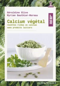 Calcium végétal : recettes riches en calcium sans produits laitiers