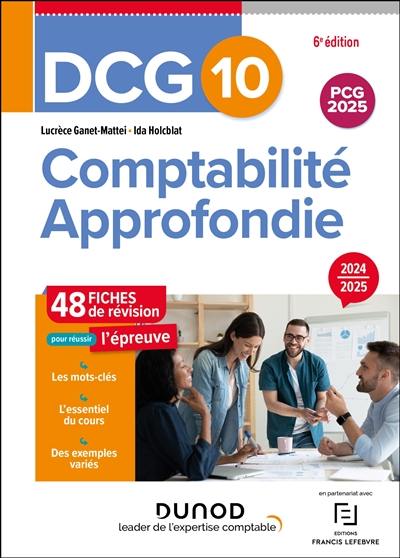 DCG 10, comptabilité approfondie : 48 fiches de révision pour réussir l'épreuve : 2024-2025