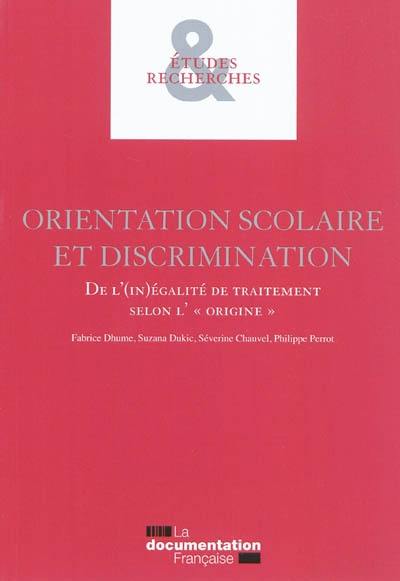 Orientation scolaire et discrimination. De l'(in)égalité de traitement selon l'origine