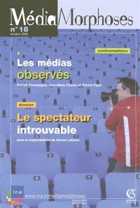 MédiaMorphoses, n° 18. Le spectateur introuvable