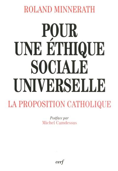 Pour une éthique sociale universelle : la proposition catholique