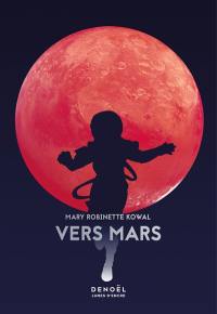 Lady astronaute. Vers Mars