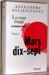 La roue rouge. Vol. 3-2. Mars dix-sept : troisième noeud