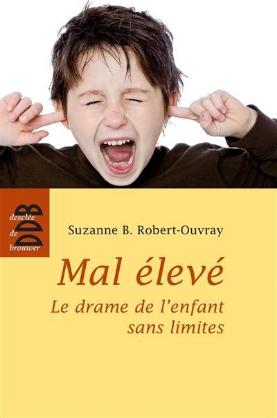 Mal élevé, le drame de l'enfant sans limites