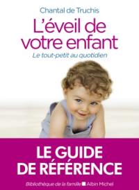 L'éveil de votre enfant : le tout-petit au quotidien