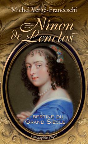 Ninon de Lenclos : libertine du Grand Siècle