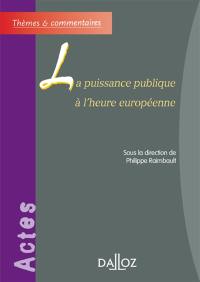 La puissance publique à l'heure européenne