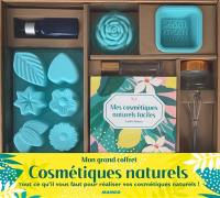 Mon grand coffret cosmétiques naturels : tout ce qu'il vous faut pour les réaliser vous-même !