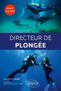 Directeur de plongée : mode d'emploi