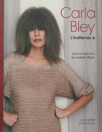 Carla Bley : l'inattendu-e