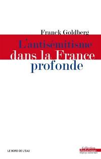 L'antisémitisme dans la France profonde : soixante ans après