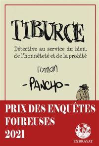 Tiburce : détective au service du bien, de l'honnêteté et de la probité