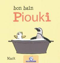 Bon bain Piouki