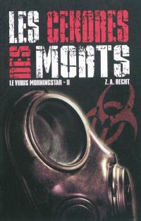 Le virus Morningstar. Vol. 2. Les cendres des morts