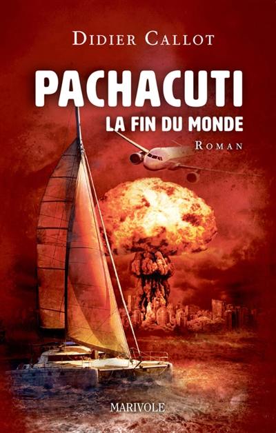 Pachacuti : la fin du monde