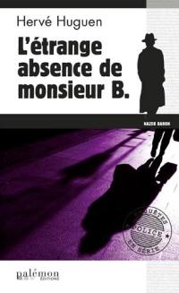 Nazer Baron. Vol. 10. L'étrange absence de monsieur B.