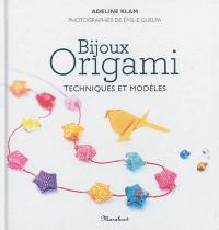 Bijoux origami : techniques et modèles