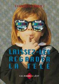 Laissez-les regarder la télé