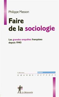 Faire de la sociologie : les grandes enquêtes françaises depuis 1945