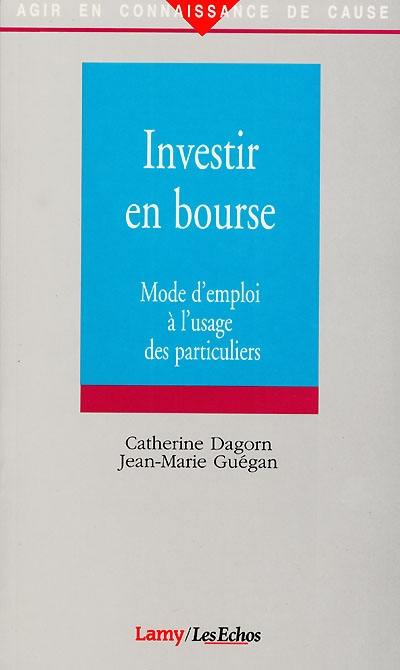 Investir en Bourse : mode d'emploi à l'usage des particuliers