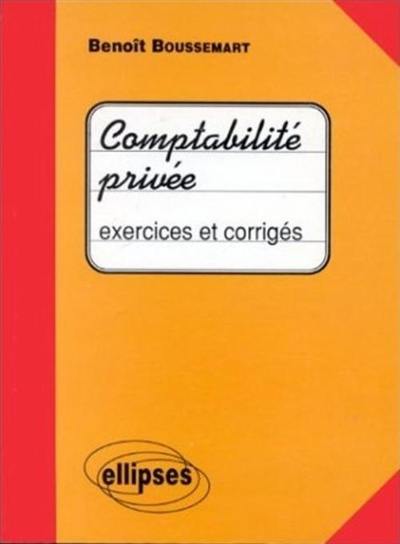 Comptabilité privée : exercices et corrigés