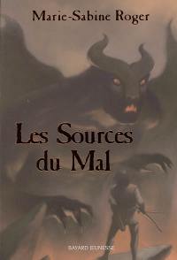 Les sources du mal