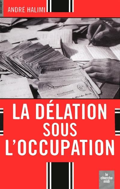 La délation sous l'Occupation