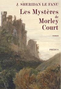 Les mystères de Morley Court : une chronique de la vieille cité de Dublin