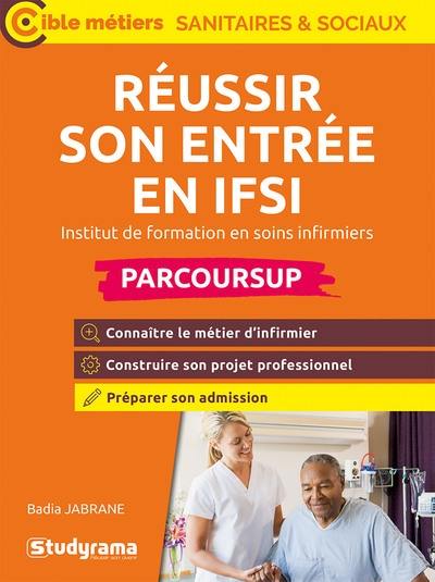 Réussir son entrée en IFSI, institut de formation en soins infirmiers : Parcoursup