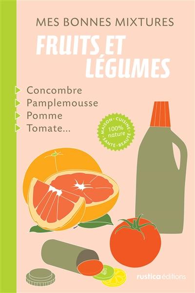 Fruits et légumes : concombre, pamplemousse, pomme, tomate...