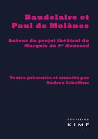 Baudelaire et Paul de Molènes : autour du projet théâtral du Marquis du Ier Houzard