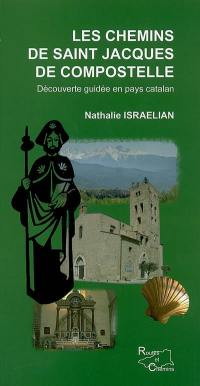 Les chemins de Saint-Jacques-de-Compostelle : découverte guidée en pays catalan