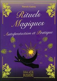 Rituels magiques : autoprotection et pratique