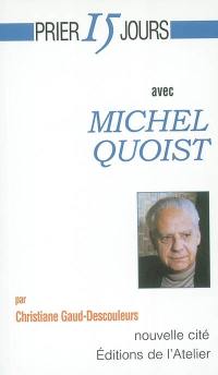 Prier 15 jours avec Michel Quoist