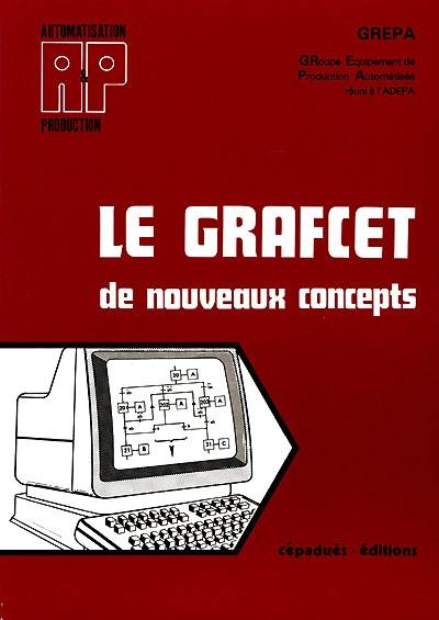 Le GRAFCET : de nouveaux concepts