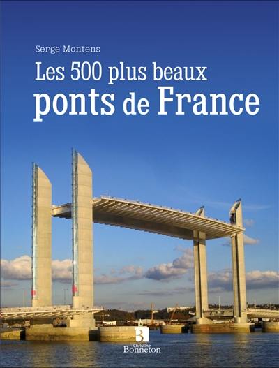 Les 500 plus beaux ponts de France