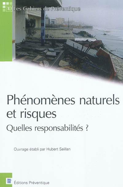 Phénomènes naturels et risques : quelles responsabilités ?