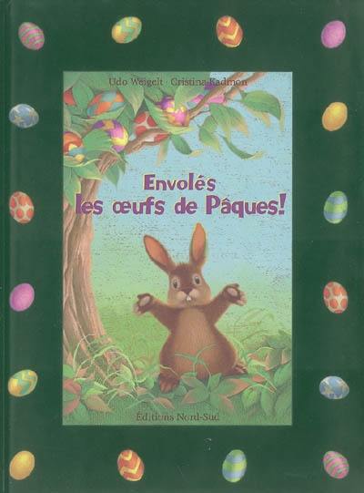 Envolés, les oeufs de Pâques !