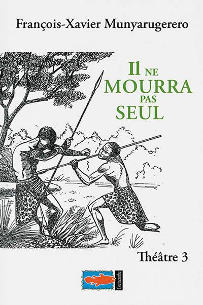 Il ne mourra pas seul