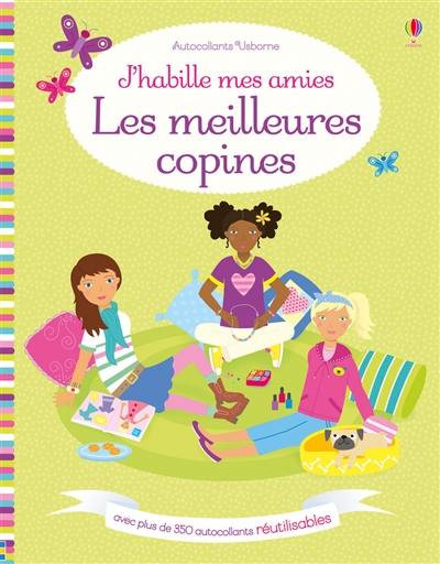 Les meilleures copines : avec plus des 350 autocollants réutilisables