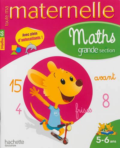 Toute ma maternelle : maths : grande section, 5-6 ans