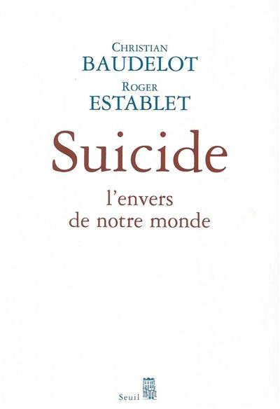 Suicide : l'envers de notre monde