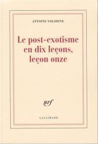 Le post-exotisme en dix leçons, leçon onze