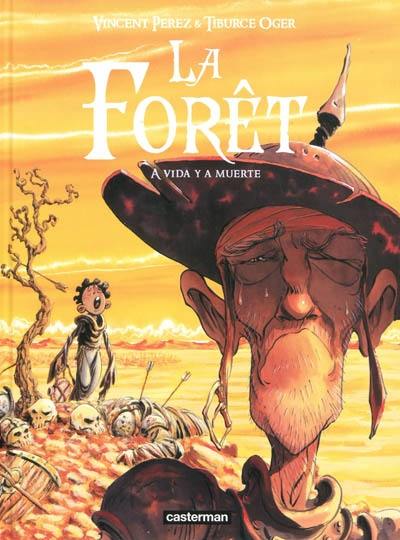 La forêt. Vol. 3. A vida y a muerte