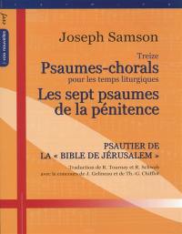 Treize psaumes-chorals pour les temps liturgiques. Les sept psaumes de la pénitence : psautier de la Bible de Jerusalem