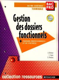 Gestion des dossiers fonctionnels et de travaux professionnels et de synthèse, terminale bac pro secrétariat