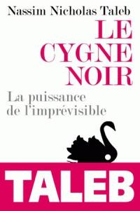 Le cygne noir : la puissance de l'imprévisible