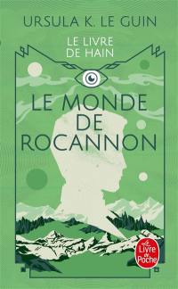 La ligue de tous les mondes : le cycle de Hain. Vol. 1. Le monde de Rocannon