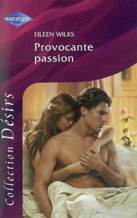 Provocante passion