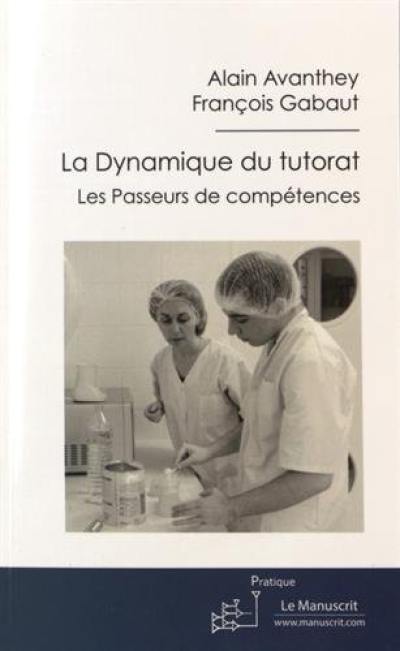 La dynamique du tutorat : les passeurs de compétences